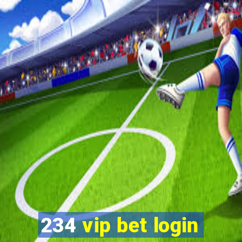 234 vip bet login